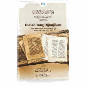 Dialah yang Dijanjikan: Jejak Kenabian Muhammad SAW dalam Taurat dan Injil